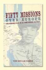 Fifty Missions over Europe