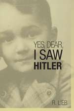 Yes, Dear, I Saw Hitler