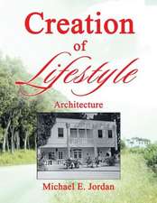 Creation of Lifestyle: Architecture