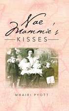 Nae Mammie's Kisses