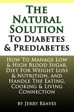 The Natural Solution to Diabetes and Prediabetes