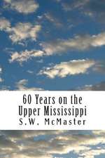 60 Years on the Upper Mississippi