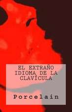 El Extrano Idioma de La Clavicula