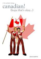 Canadian! (Hope That's Okay...)