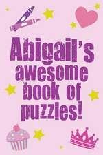 Abigail's Awesome Book of Puzzles!