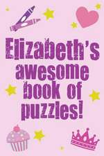 Elizabeth's Awesome Book of Puzzles!