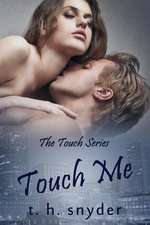 Touch Me