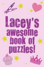 Lacey's Awesome Book of Puzzles!