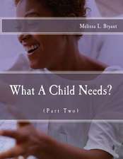 What a Child Needs?