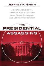 The Presidential Assassins