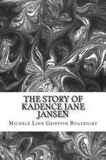 The Story of Kadence Jane Jansen