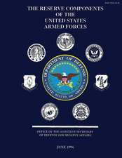 The Reserve Components of the United States Armed Forces