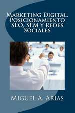 Marketing Digital. Posicionamiento Seo, Sem y Redes Sociales