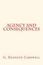 Agency and Consequences