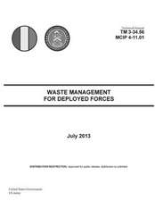 Technical Manual TM 3-34.56 McIp 4-11.01 Waste Management for Deployed Forces July 2013