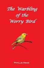 The Warbling of the Worry Bird