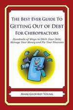 The Best Ever Guide to Getting Out of Debt for Chiropractors