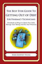 The Best Ever Guide to Getting Out of Debt for Pharmacy Technicians