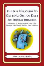 The Best Ever Guide to Getting Out of Debt for Physical Therapists