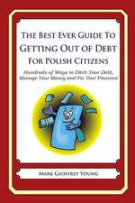 The Best Ever Guide to Getting Out of Debt for Polish Citizens