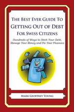 The Best Ever Guide to Getting Out of Debt for Swiss Citizens