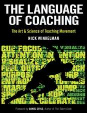 The Language of Coaching – The Art & Science of Teaching Movement