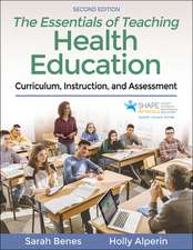 The Essentials of Teaching Health Education – Curriculum, Instruction, and Assessment