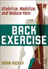 Back Exercise – Stabilize, Mobilize, and Reduce Pain