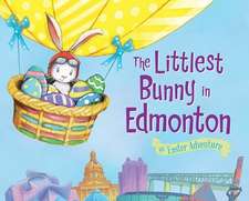 The Littlest Bunny in Edmonton: An Easter Adventure