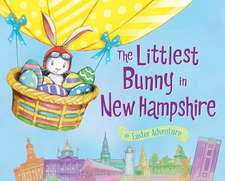 The Littlest Bunny in New Hampshire: An Easter Adventure