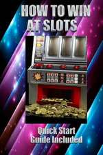 How to Win at Slots