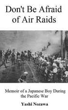 Don't Be Afraid of Air Raids