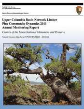 Upper Columbia Basin Network Limber Pine Community Dynamics 2011 Annual Monitoring Report