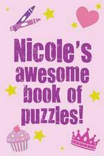 Nicole's Awesome Book of Puzzles!