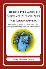 The Best Ever Guide to Getting Out of Debt for Radiographers