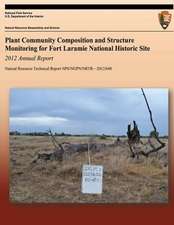 Plant Community Composition and Structure Monitoring for Fort Laramine National Historic Site