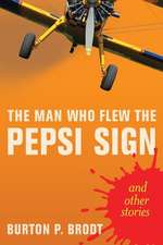 The Man Who Flew the Pepsi Sign (and Other Stories)