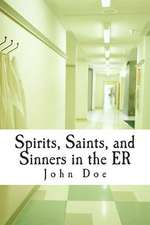 Spirits, Saints, and Sinners in the Er