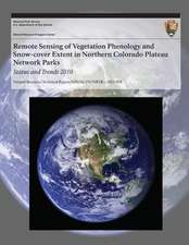 Remote Sensing of Vegetation Phenology and Snow-Cover Extent in Northern Colorado Plateau Network Parks Status and Trends 2010