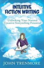 Intuitive Fiction Writing