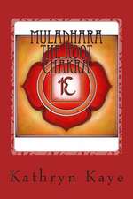 Muladhara the Root Chakra