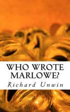 Who Wrote Marlowe?