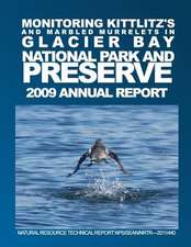 Monitoring Kittlitz's and Marbled Murrelets in Glacier Bay National Park and Preserve 2009 Annual Report Natural Resource Technical Report Nps/Sean/Nr