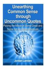 Unearthing Common Sense Through Uncommon Quotes