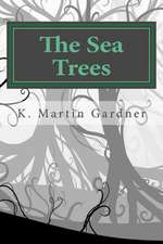 The Sea Trees