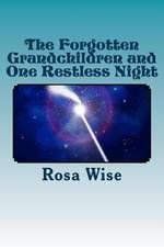 The Forgotten Grandchildren and One Restless Night