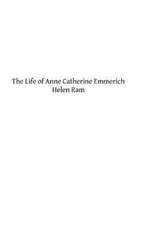 The Life of Anne Catherine Emmerich