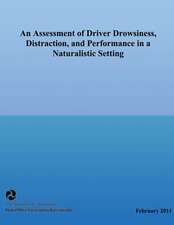 An Assessment of Driver Drowsiness, Distraction, and Performance in a Naturalistic Setting