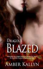 Blazed (Dragos, Book 3)