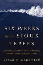 Six Weeks in the Sioux Tepees